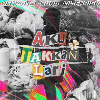 Aku Takkan Lari by Bun D