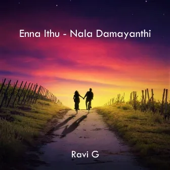 Enna Ithu - Nala Damayanthi by Ravi G