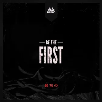 Be The First by Atlantic Haze