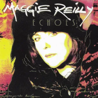 Echoes (Deluxe Version Remastered) by Maggie Reilly