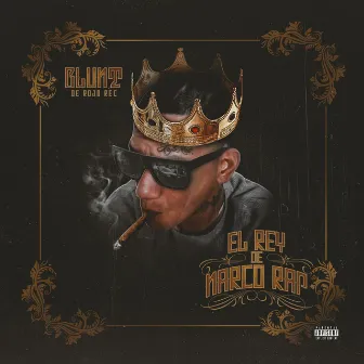 El Rey De Narco Rap by Blunt de Rojo Rec