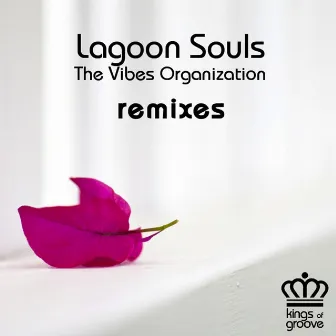 Lagoon Souls Remixes by The Vibes Organization