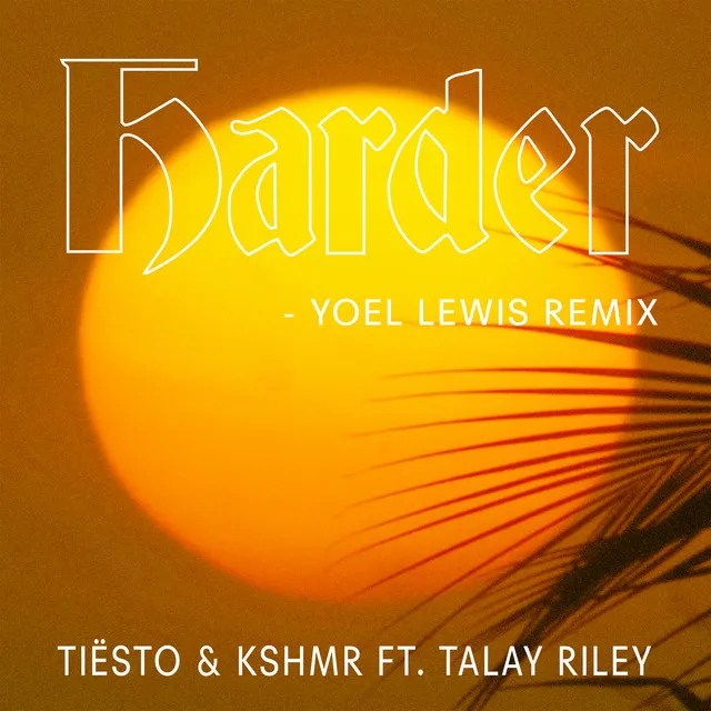 Harder (feat. Talay Riley) - Yoel Lewis Remix