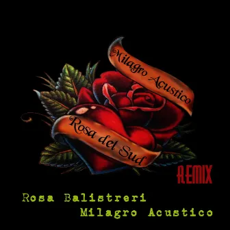 Rosa Del Sud Remix by Milagro Acustico