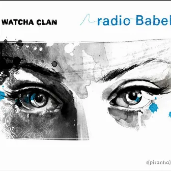 Radio Babel by Watcha Clan