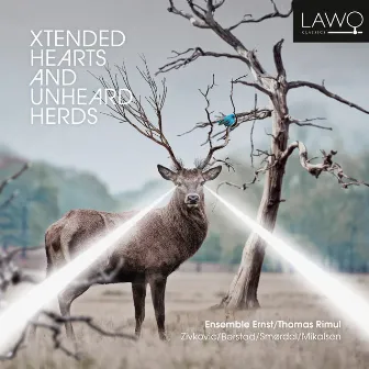 Xtended Hearts and Unheard Herds by Ensemble Ernst