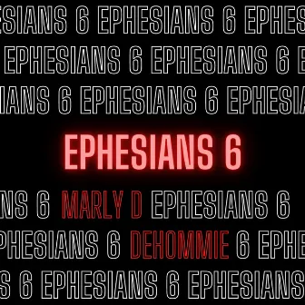 Ephesians 6 by Dehommie