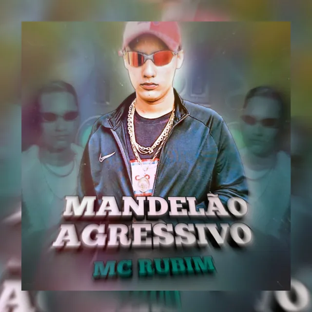 Mandelão Agressivo