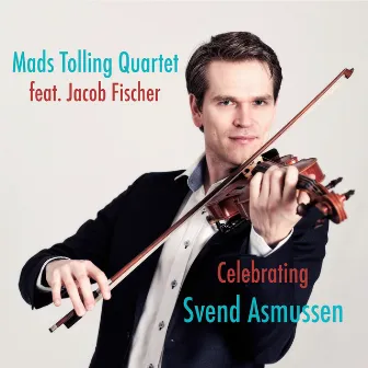 Celebrating Svend Asmussen by Mads Tolling