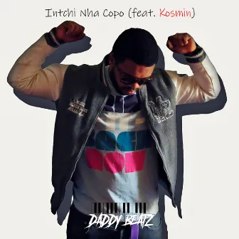 Intchi Nha Copo by Daddy Beatz