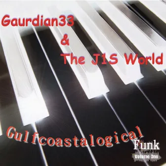 Gulfcoastalogical Funk, Vol. 1 by Gaurdian33