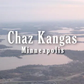 Minneapolis by Chaz Kangas