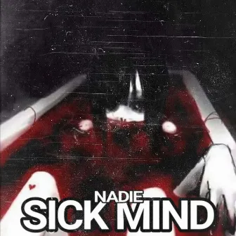 Sick Mind by Nadie