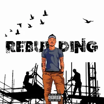 Rebuilding by Cheatcode Juan