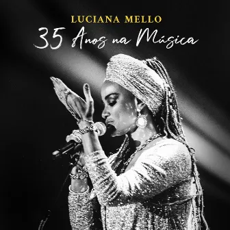 35 Anos na Música (Ao Vivo) by Luciana Mello