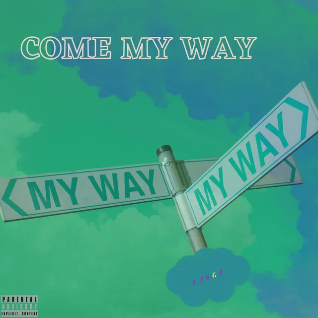 Come My Way