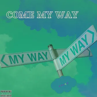 Come My Way by Kange