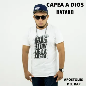 Capea a Dios by Batako Mfc