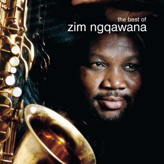 The Best Of by Zim Ngqawana