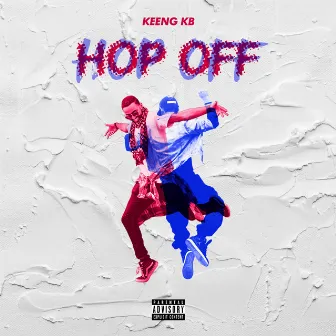 Hop Off by Keeng KB