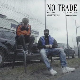 No trade by Gigi D’Air