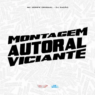 Montagem Autoral Viciante by MC XERIFE ORIGINAL