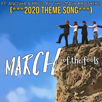 March of the Fools (2020 Theme Song) by Anosha