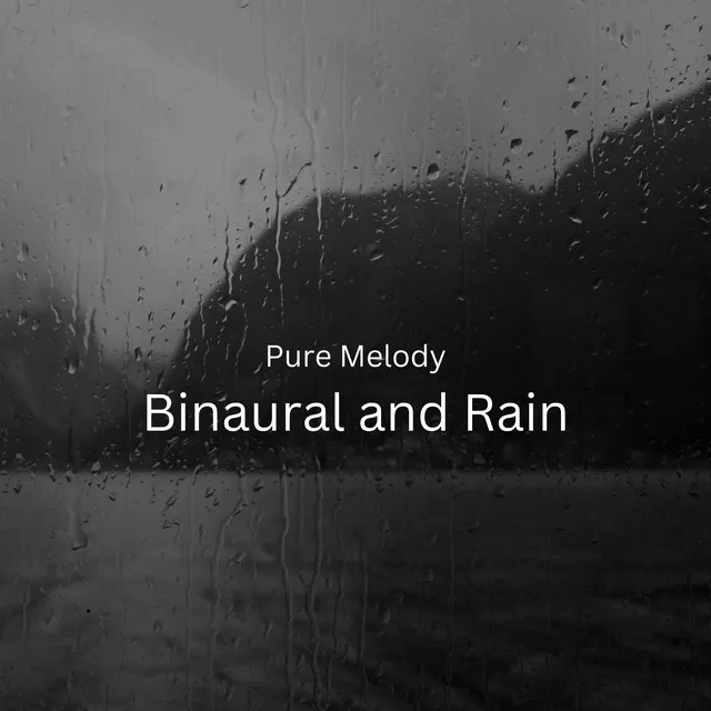 Pure Melody: Binaural and Rain