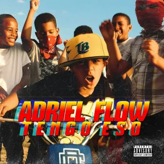 Tengo Eso by Adriel Flow