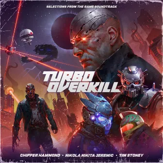 Turbo Overkill (Selections from the Original Game Soundtrack) by Nikola Nikita Jeremić