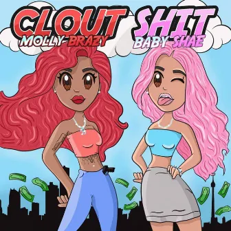 Clout Shit by Baby Shae