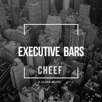 Executive Bars by CHEEF