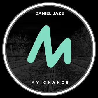 My Chance by Daniel Jaze