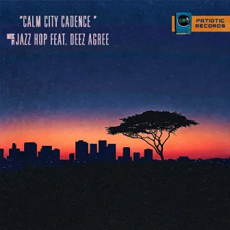 Calm City Cadence by Deez Agree