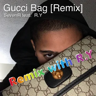 Gucci Bag [Remix] by SevenR