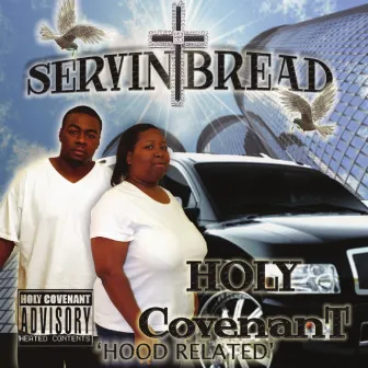 Servin Bread by Holy Covenant