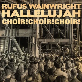 Hallelujah (feat. Choir! Choir! Choir!) by Rufus Wainwright