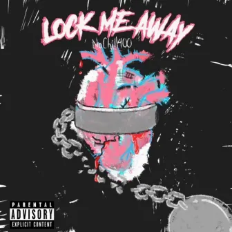 LockMeAway by NoChill400