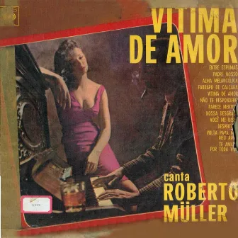 Vitima De Amor by Roberto Muller