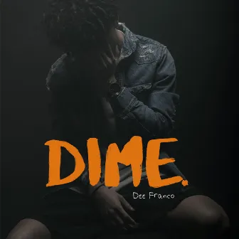 Dime by Dee Franco