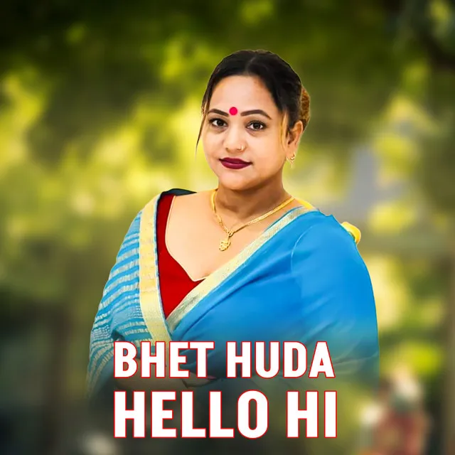 Bhet Huda Hello Hi (Extended Version)