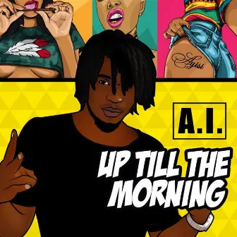 Up Till the Morning by A.I.