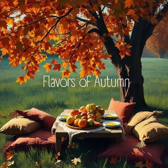 Flavors of Autumn: Instrumental Jazz for Fall Season Dining, Cooking, Restaurant by Autumn Collection