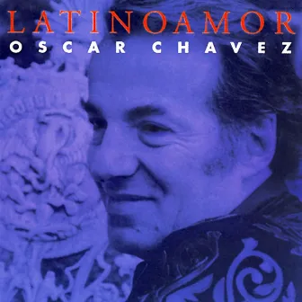 Latinoamor by Óscar Chávez