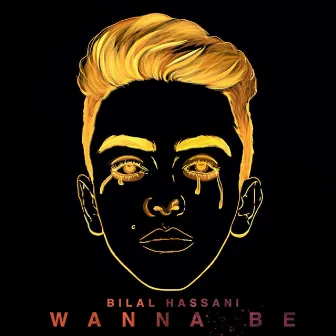 Wanna Be by Bilal Hassani