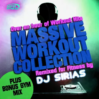 Massive Workout Collection (Remixed for Fitness) by DJ Sirias