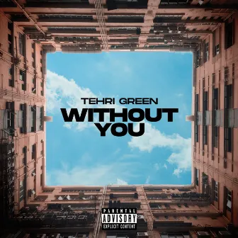 Without You by Tehri Green