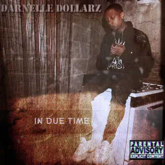 In Due Time by Darnelle Dollarz