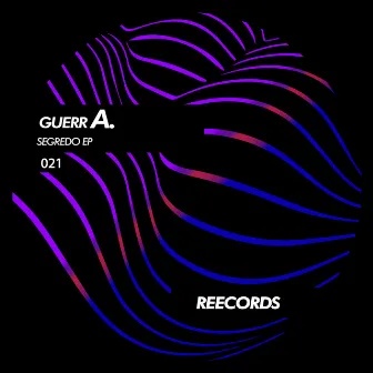 Segredo Ep by guerrA.