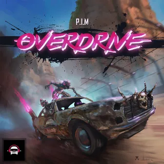 Overdrive by P.I.M